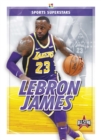 Sports Superstars: LeBron James - Book