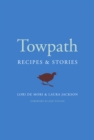 Towpath : Recipes and Stories - eBook