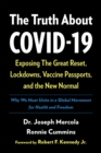 The Truth About COVID-19 : Exposing The Great Reset, Lockdowns, Vaccine Passports, and the New Normal - eBook