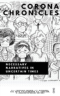 Corona Chronicles : Necessary Narratives in Uncertain Times - Book