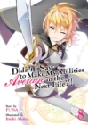 Didn't I Say to Make My Abilities Average in the Next Life?! (Light Novel) Vol. 8 - Book