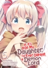 If It's for My Daughter, I'd Even Defeat a Demon Lord (Manga) Vol. 5 - Book