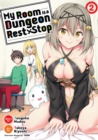 My Room is a Dungeon Rest Stop (Manga) Vol. 2 - Book