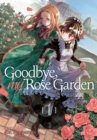 Goodbye, My Rose Garden Vol. 1 - Book