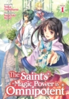 The Saint's Magic Power is Omnipotent (Light Novel) Vol. 1 - Book