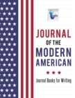 Journal of the Modern American Journal Books for Writing - Book