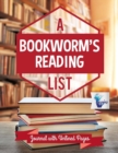 A Bookworm's Reading List - Journal with Unlined Pages - Book