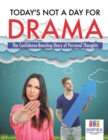 Today's Not A Day for Drama The Confidence-Boosting Diary of Personal Thoughts - Book