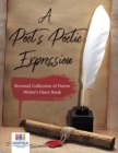 A Poet's Poetic Expression Personal Collection of Poems Writer's Diary Book - Book