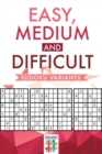 Easy, Medium and Difficult Sudoku Variants - Book