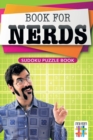 Book for Nerds - Sudoku Puzzle Book - Book