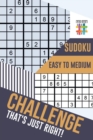 Challenge That's Just Right! Sudoku Easy to Medium - Book