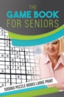 The Game Book for Seniors - Sudoku Puzzle Books Large Print - Book