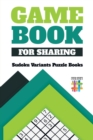 Game Book for Sharing - Sudoku Variants Puzzle Books - Book