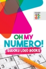Oh My Numero! Sudoku Loco Books - Book