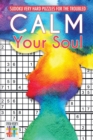Calm Your Soul Sudoku Very Hard Puzzles for the Troubled - Book