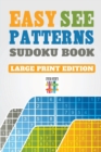 Easy See Patterns Sudoku Book Large Print Edition - Book