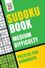 Sudoku Book Medium Difficulty Puzzles for Grownups - Book