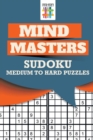 Mind Masters Sudoku Medium to Hard Puzzles - Book