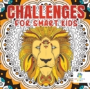 Challenges for Smart Kids Activity Book 6th Grade - Book
