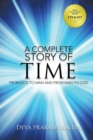 A Complete Story of Time : FROM GOD TO MAN AND FROM MAN TO GOD (New Edition) - Book