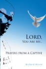 LORD, You Are My...Prayers from a Captive - eBook