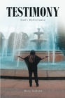 Testimony : God's Deliverance - eBook