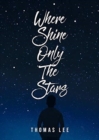 Where Shine Only the Stars - Book