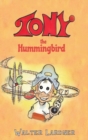 TONY THE HUMMINGBIRD - Book