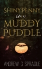 Shiny Penny in a Muddy Puddle - eBook