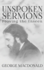Unspoken Sermons : Proving the Unseen - Book