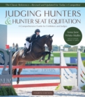 Judging Hunters and Hunter Seat Equitation : A Comprehensive Guide for Exhibitors and Judges - Fourth Edition - Book
