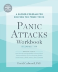 Panic Attacks Workbook: Second Edition : A Guided Program for Beating the Panic Trick, Fully Revised and Updated - eBook