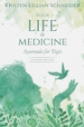 Your Life is Medicine : Ayurveda for Yogis - Book
