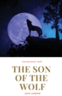 The Son of the Wolf : A novel by Jack London - Book
