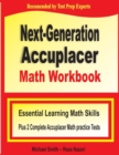 Next-Generation Accuplacer Math Workbook : Essential Learning Math Skills Plus Two Complete Accuplacer Math Practice Tests - Book