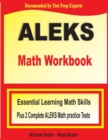 ALEKS Math Workbook : Essential Learning Math Skills plus Two Complete ALEKS Math Practice Tests - Book