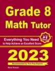 Grade 8 Math Tutor : Everything You Need to Help Achieve an Excellent Score - Book