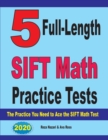 5 Full-Length SIFT Math Practice Tests : The Practice You Need to Ace the SIFT Math Test - Book