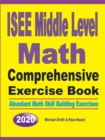 ISEE Middle Level Math Comprehensive Exercise Book : Abundant Math Skill Building Exercises - Book
