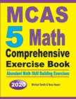 MCAS 5 Math Comprehensive Exercise Book : Abundant Math Skill Building Exercises - Book