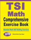 TSI Math Comprehensive Exercise Book : Abundant Math Skill Building Exercises - Book