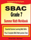 SBAC Grade 7 Summer Math Workbook : Essential Summer Learning Math Skills plus Two Complete SBAC Math Practice Tests - Book