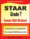 STAAR Grade 7 Summer Math Workbook : Essential Summer Learning Math Skills plus Two Complete STAAR Math Practice Tests:: Essential Summer Learning Math Skills plus Two Complete STAAR Math Practice Tes - Book