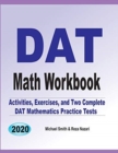DAT Math Workbook : Exercises, Activities, and Two Full-Length DAT Math Practice Tests - Book