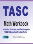 TASC Math Workbook : Activities, Exercises, and Two Complete TASC Mathematics Practice Tests - Book