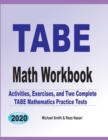 TABE Math Workbook : Activities, Exercises, and Two Complete TABE Mathematics Practice Tests - Book