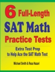 6 Full-Length SAT Math Practice Tests : Extra Test Prep to Help Ace the SAT Math Test - Book
