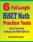 6 Full-Length HiSET Math Practice Tests : Extra Test Prep to Help Ace the HiSET Math Test - Book