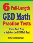 6 Full-Length GED Math Practice Tests : Extra Test Prep to Help Ace the GED Math Test - Book